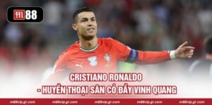 Cristiano Ronaldo - Huyền Thoại Sân Cỏ Đầy Vinh Quang