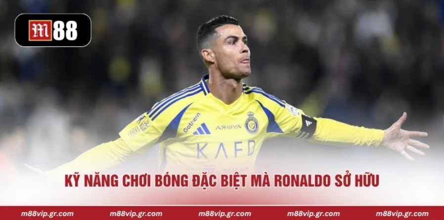 Kỹ năng chơi bóng đặc biệt mà Ronaldo sở hữu 