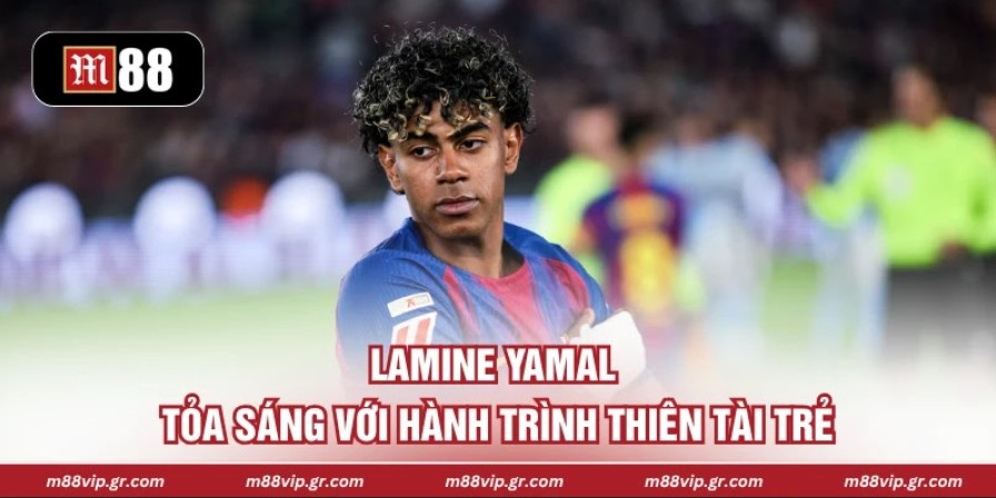 Lamine Yamal - Tỏa Sáng Với Hành Trình Thiên Tài Trẻ