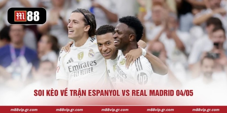 Soi kèo về trận Espanyol vs Real Madrid 04/05